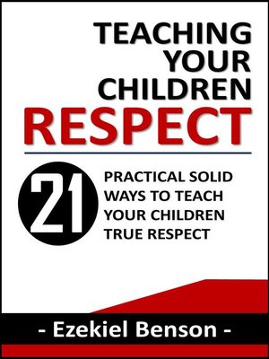 cover image of Teaching Your Children Respect